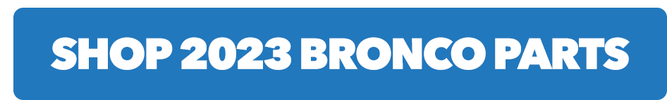 Shop 2023 Bronco Parts